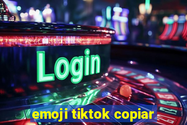 emoji tiktok copiar